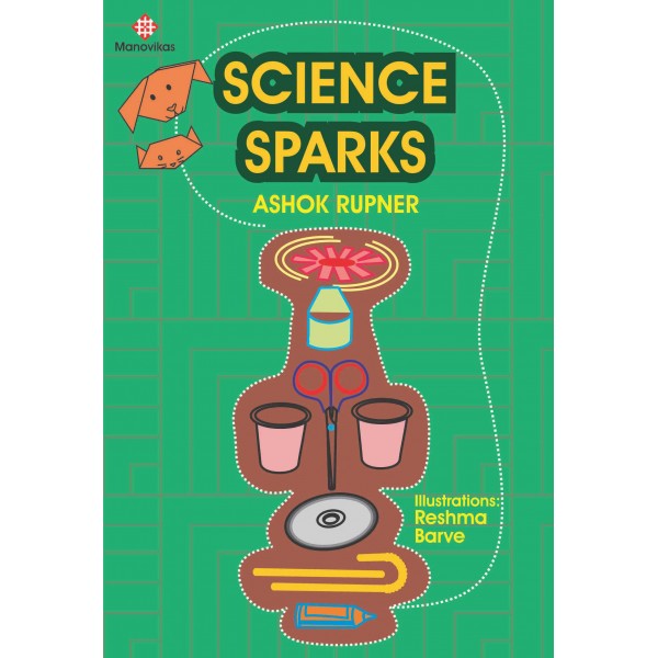 Science Sparks by Ashok Rupner